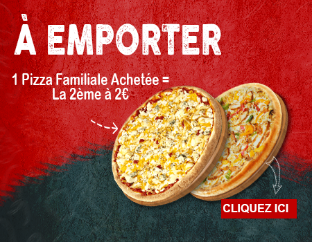 1 PIZZA FAMILIALE ACHETEE = LA 2EME A 2 EURO
